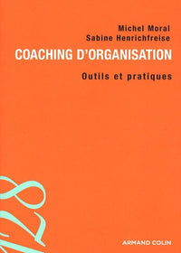 Coaching d'organisation: Outils et pratiques