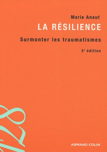 La résilience: Surmonter les traumatismes