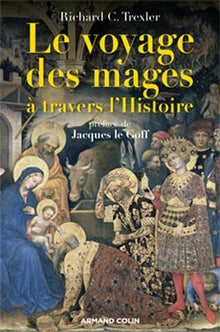 Le voyage des mages à travers l'Histoire