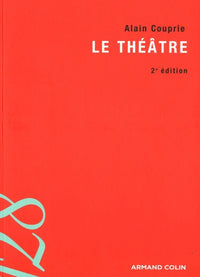 Le théâtre: Texte, Dramaturgie, Histoire
