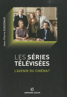 Les séries télévisées: L'avenir du cinéma ?