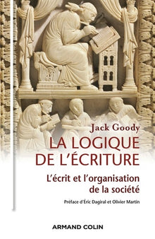 La logique de l'écriture - L'écrit et l'organisation de la société