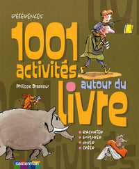 1001 ACTIVITES AUTOUR DU LIVRE