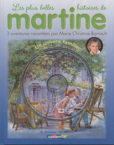 Les plus belles histoires de Martine, Tome 3 : Un univers familier - La leçon de dessin - Martine et les marmittons - Martine l'accident (1CD audio)