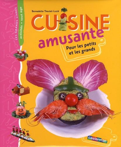 Grand livre cuisine amusante pour les petits et les grands