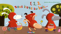 1, 2, 3, Nous irons au bois...