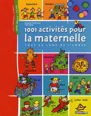 1001 Activités pour la maternelle tout au long de l'année