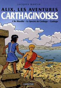 Alix, les aventures carthaginoises: L'ILE MAUDITE / LE SPECTRE DE CARTHAGE/CARTHAGE