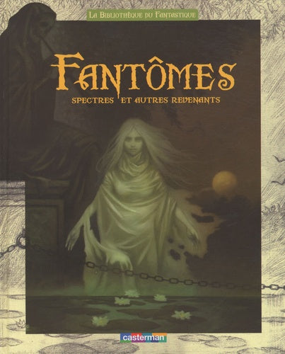 Fantômes spectres et autres revenants