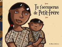 Tu t'occuperas de petit frère