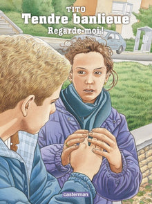 Tendre banlieue: Regarde-moi !
