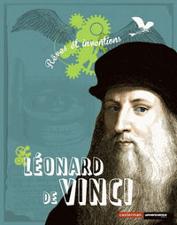 Léonard de Vinci: Rêves et inventions