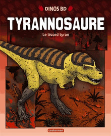 Tyrannosaure: Le lézard tyran