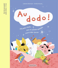 Au dodo !: 100 petits rituels, jeux et activités apaisants avant d'aller dormir