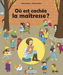 Où est cachée la maîtresse ?