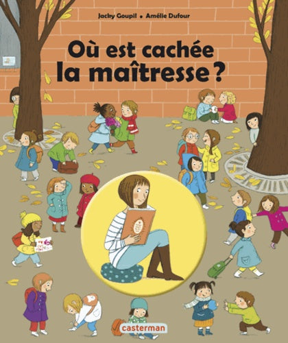 Où est cachée la maîtresse ?