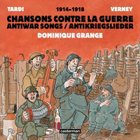 1914 - 1918 - Chansons contre la guerre: Des lendemains qui saignent