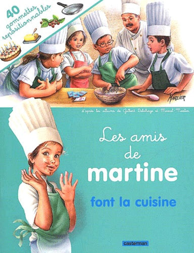 Les amis de Martine font la cuisine (avec stickers)