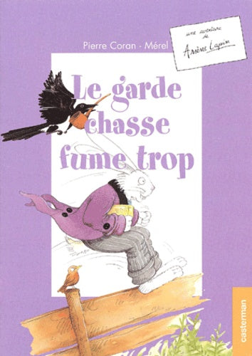 Le garde chasse fume trop