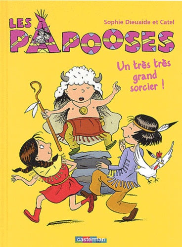 Les Papooses, tome 1 : Un très très grand sorcier !
