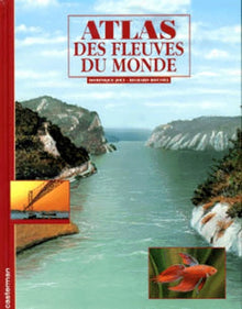 Atlas des fleuves du monde
