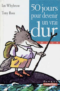 Cinquante jours pour devenir un vrai dur