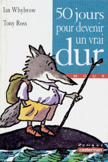 Cinquante jours pour devenir un vrai dur