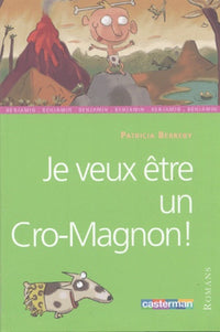 Je veux être un cro-magnon