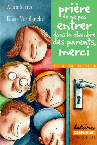 PRIERE DE NE PAS ENTRER DANS LA CHAMBRE DES PARENTS,MERCI