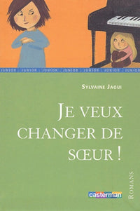 Je veux changer de soeur !