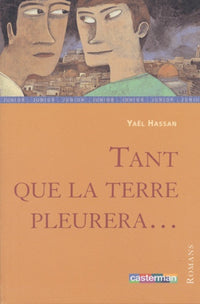 Tant que la terre pleurera ...