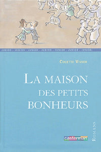 Maison des petits bonheurs (La)