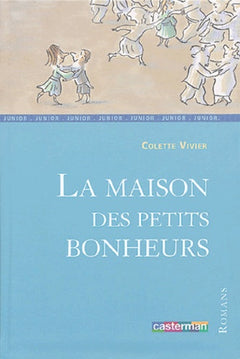 Maison des petits bonheurs (La)