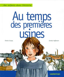 Au temps des premieres usines
