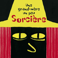 Une grand-mère un peu sorcière