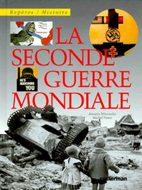 Seconde guerre mondiale (La)