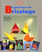 Grand livre du bricolage t1 (Le)