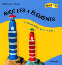 Avec les 4 éléments : Création d'eau, de Terre, d'air...