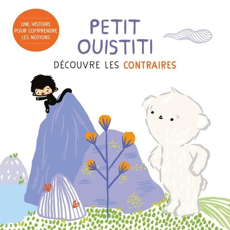 Petit ouistiti - Découvre les contraires