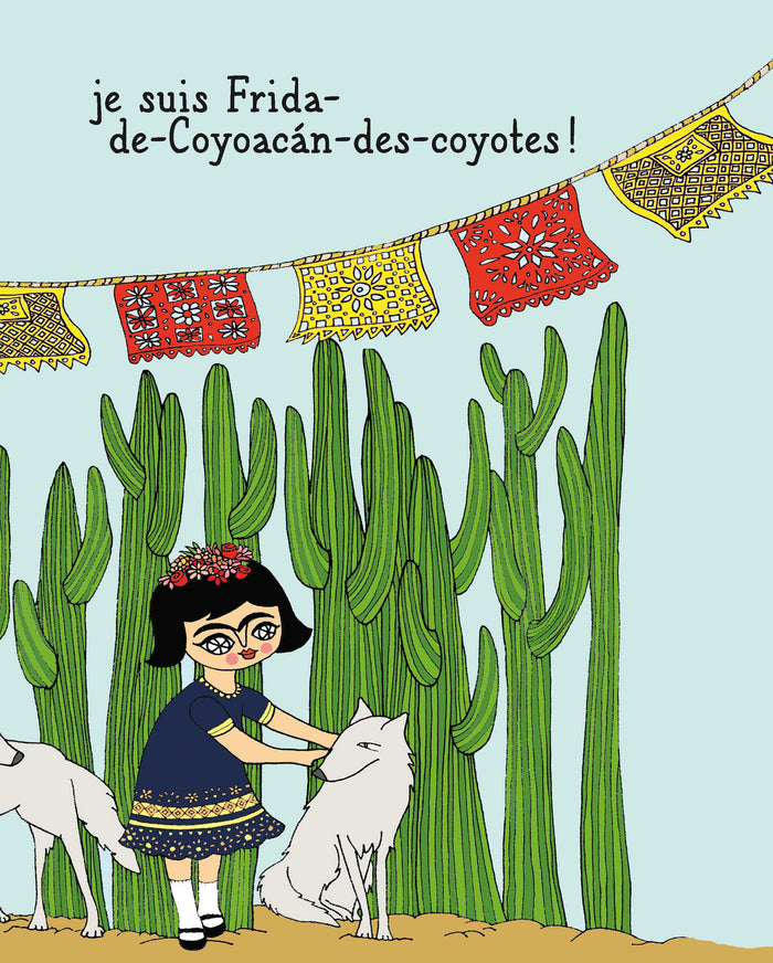 Je m'appelle Frida Kahlo