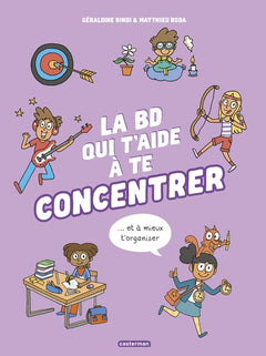 La BD qui t'aide à te concentrer et à mieux t'organiser