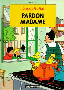 Quick et Flupke, tome 7 : Pardon madame