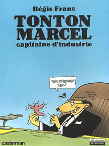 Tonton Marcel Capitaine d'industrie