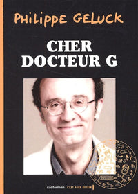 Cher docteur g.