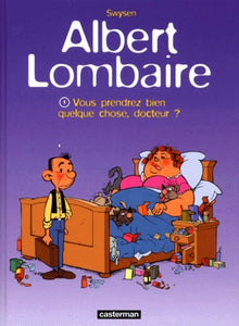 Albert lombaire t1 - vous prendrez bien quelque chose docteur