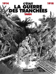 C'était la guerre des tranchées