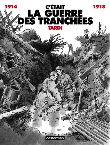C'était la guerre des tranchées