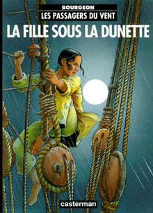 Les passagers du vent , Tome 1 : La fille sous la dunette