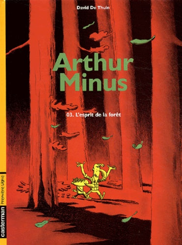 Arthur minus t3 - l'esprit de la foret