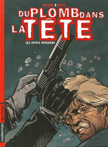 Les Petits Poissons, tome 1 : Du plomb dans la tête